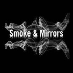 Smoke & Mirrors (The RejeX)