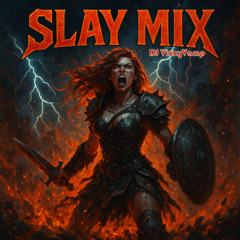 Slay Mix
