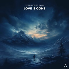 VERMILION - Love Is Gone (ft PVLN) SLANDER COVER/REMIX