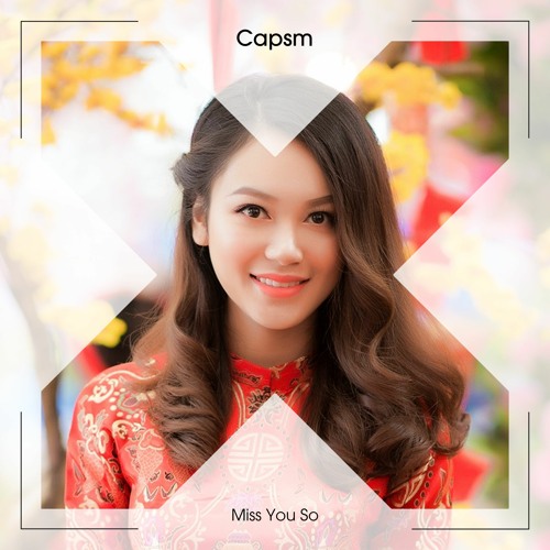 Capsm - Miss You So