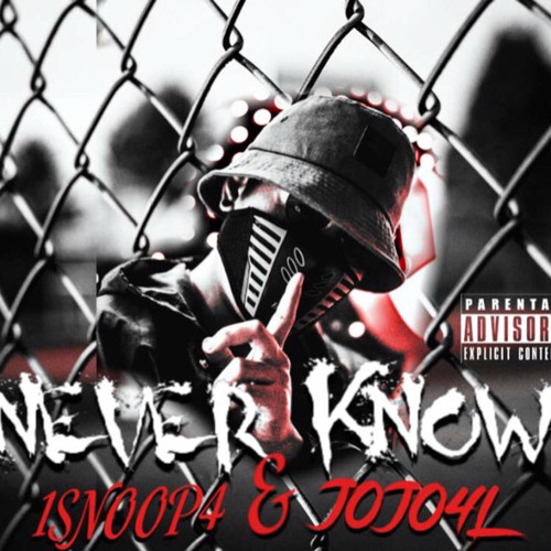 1SNOOP4 x JOJO4L- Never know