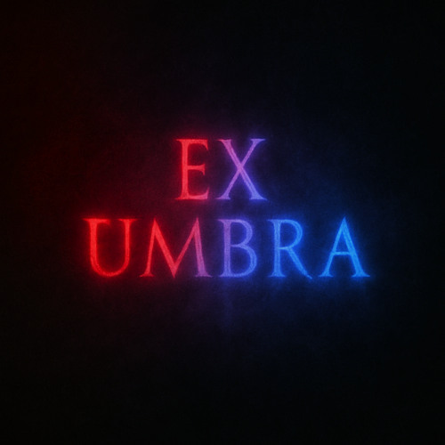 EX UMBRA