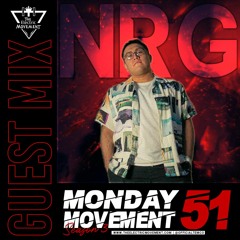 NRG Guest Mix - Monday Movement (EP. 051)