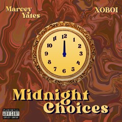 Midnight Choices - Marcey Yates & Xoboi