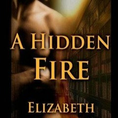 [PDF] A Hidden Fire (Elemental Mysteries, #1) by Elizabeth   Hunter :) Books Full