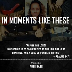 In Moments Like These (feat. Petula Rodericks)