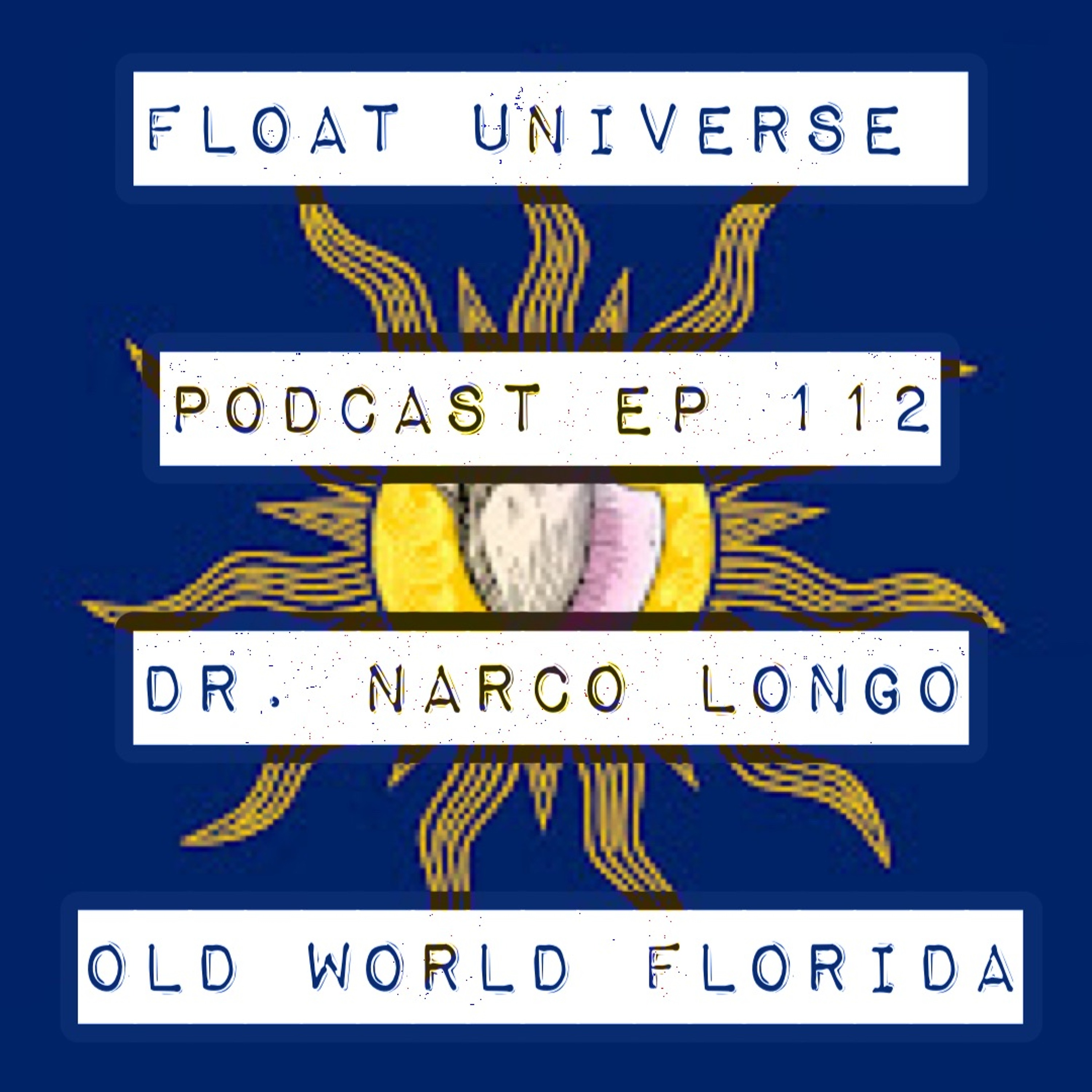 Episode 112 - Dr. Narco Longo Returns! @old_world_florida