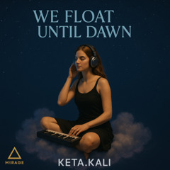 We Float Until Dawn (only for Insiders: wenn wir durch die Nacht brettern)