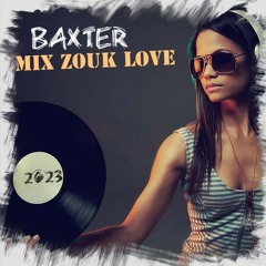 Baxter Mix Zouk Love 23