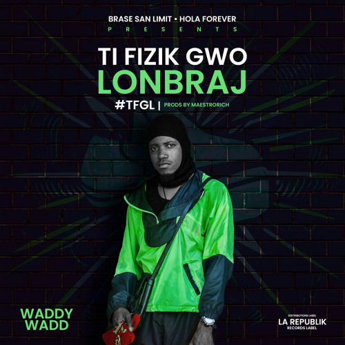TI FIZIK GWO LONBRAJ - WADDY WADD