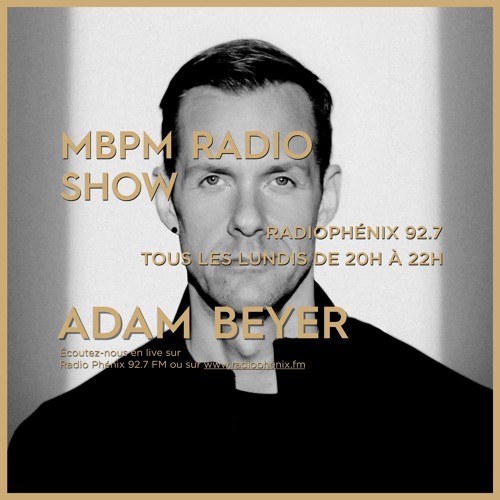 MBPM #270 : Focus on Adam Beyer