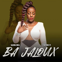 Dj Erne-Pi - BA JALOUX (ft. Salima Chica)