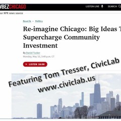 Tom Tresser of the CivicLab Re-Imagines Chicago