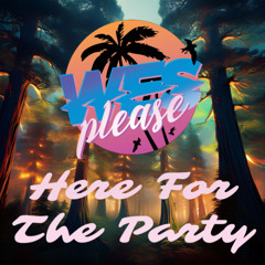Here For The Party (Original Mix)