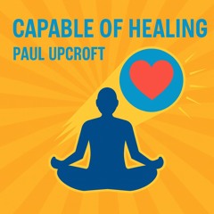 Capable of Healing