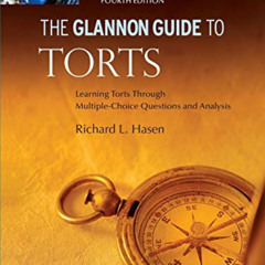 GET EBOOK 📒 The Glannon Guide to Torts: Learning Torts Through Multiple-Choice Quest