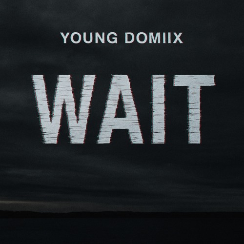 Wait