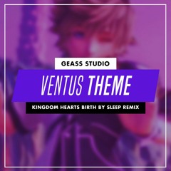 Ventus Theme (Kingdom Hearts Birth By Sleep Hip​-​Hop​/​Trap Remix)