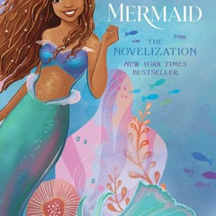 ⭿ READ [PDF] ⚡ The Little Mermaid Live Action Novelization read