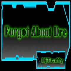 Forgot About Dre - Free Download - (Booty)