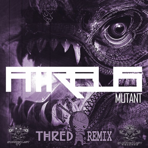Atreus - Mutant (Thred Remix)
