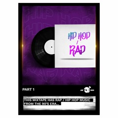 The Hip Hop/Rap Series 90's Part 1By Jus Oj Icon