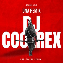 Kendrick Lamar - DNA CoolRex Remix FREE DL