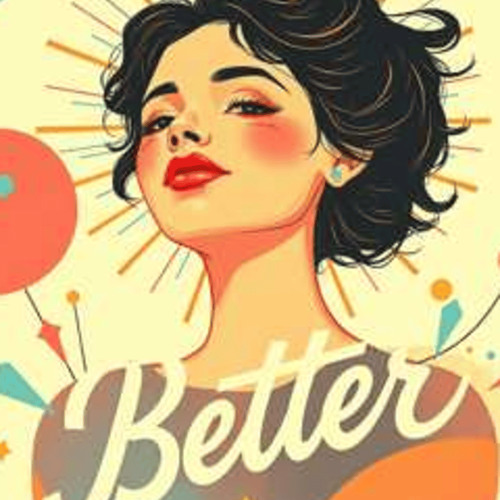 Better
