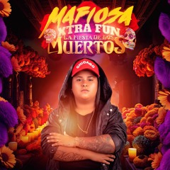 MAFIOSA XTRA FUN LA FIESTA DE LOS MUERTOS (LIVE SET)