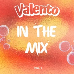 VALENTO IN THE MIX #1