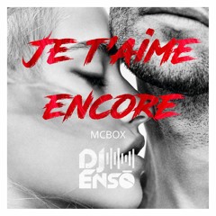 Dj Ensō - Je T´aime Encore (Remix)