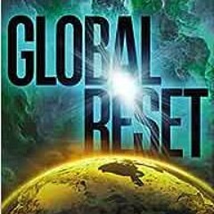 Get PDF Global Reset: Do Current Events Point to the Antichrist and His Worldwide Empire? by Mark Hi