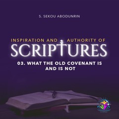 What The Old Covenant Is And Is Not (SA220428)