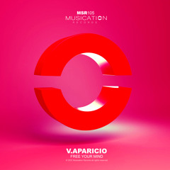 V.Aparicio - Free Your Mind (Original Mix) ¡¡ OUT NOW !!