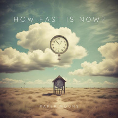 How Fast Is Now?