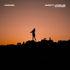 Kamandi - Shorty Loves Me (Ekloe Remix)