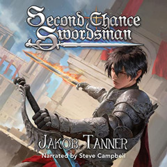 [Access] KINDLE 📭 Second Chance Swordsman: A LitRPG Adventure, Book 1 by  Jakob Tann