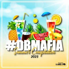 #DBMAFIA SUMMER COMPILATION 2023 - 78 Tracks selected by LUKE DB [BUY=FREE DOWNLOAD]