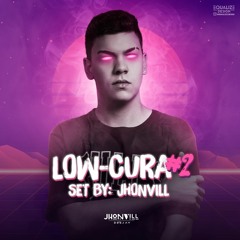 LOW-CURA #2 - SET BY Jhonvill