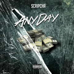 Anyday(Prod. By Sammy Rowdy)