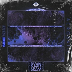 Acrobatic (Sidepiece) - Ryan Gram Remix