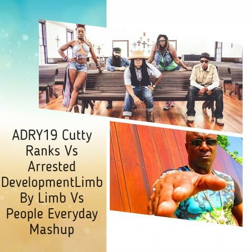ADRY19 Cutty Ranks  Vs Arrested DevelopmentLimb By Limb Vs People Everyday Mashup