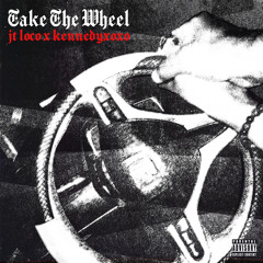Take the Wheel (ft. kennedyxoxo) (Prod by Yago & Yeezo)