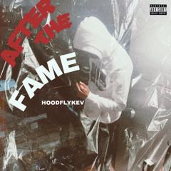 Hoodflykev - After The Fame