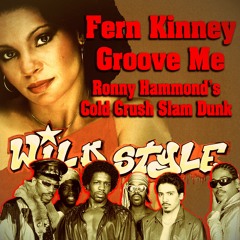 Fern Kinney - Groove Me (Ronny Hammond's Cold Crush Slam Dunk) (Free DL)