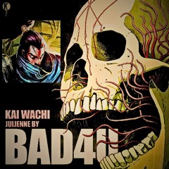 Kai Wachi - BAD4U x Bommer & Crowell - YASUO (Blaqout Re-Mosh) (Ponderance RePonder)