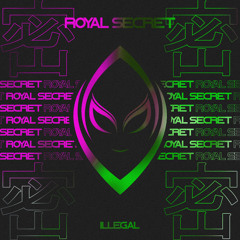 Illegal - Royal Secret (Original Mix)
