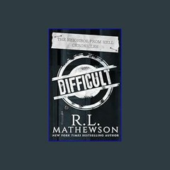 [PDF READ ONLINE] 🌟 Difficult (The Neighbor from Hell Chronicles Book 2)     Kindle Edition Read o