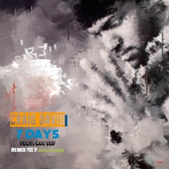 Craig David - 7 Days Feat. Mos Def (REMIX) Prod. By Massive Engine