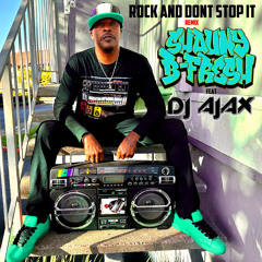 ROCK AND DON'T STOP IT (REMIX) [feat. DJ AJAX]